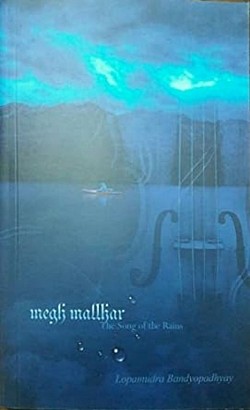 Megh Mallhar by Lopamudra Bandyopadhyay